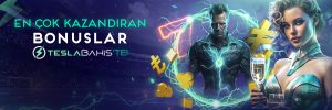 Teslabahis Bonusları